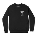 Motto Puppies Make Me Happy Uni-Sex Sweatshirt | Small Chest Print | Printed in USA Best Gift